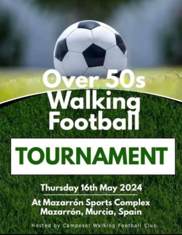 May 16 Camposol Walking Football Club annual football tournament